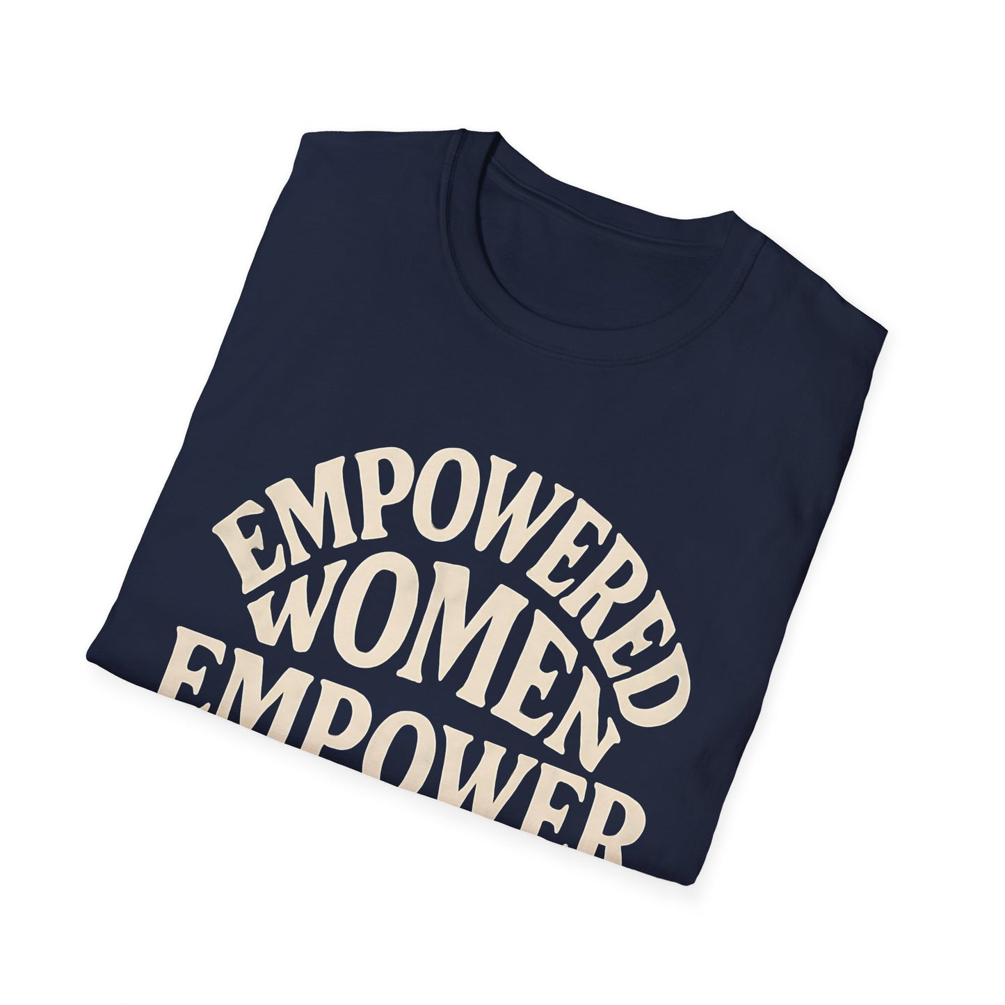 Empowered Women, Empower Women T-Shirt