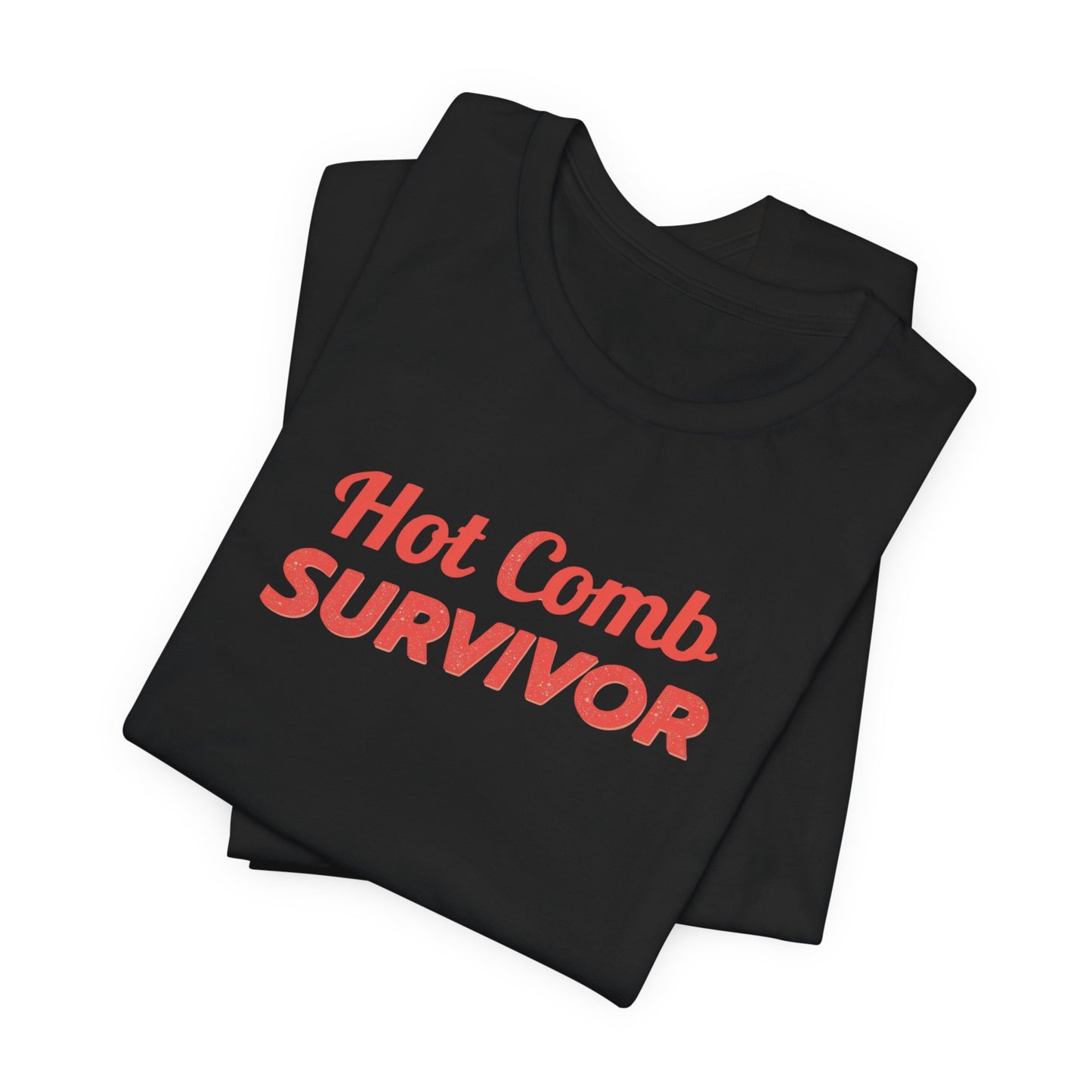 Hot Comb Survivor Tee, Hair Care Humor Gift