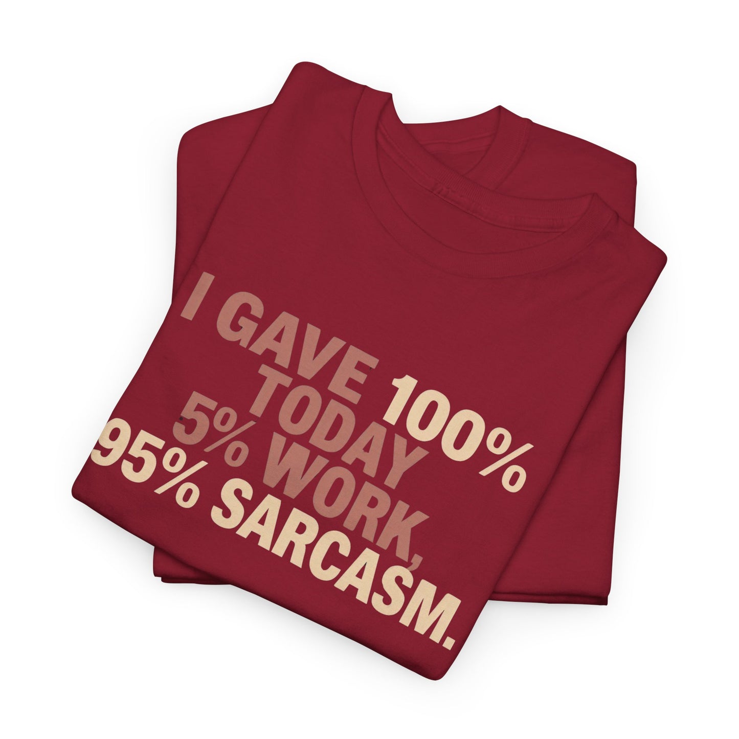 Funny Office Sarcastic Tee, Perfect Gift for Workaholics