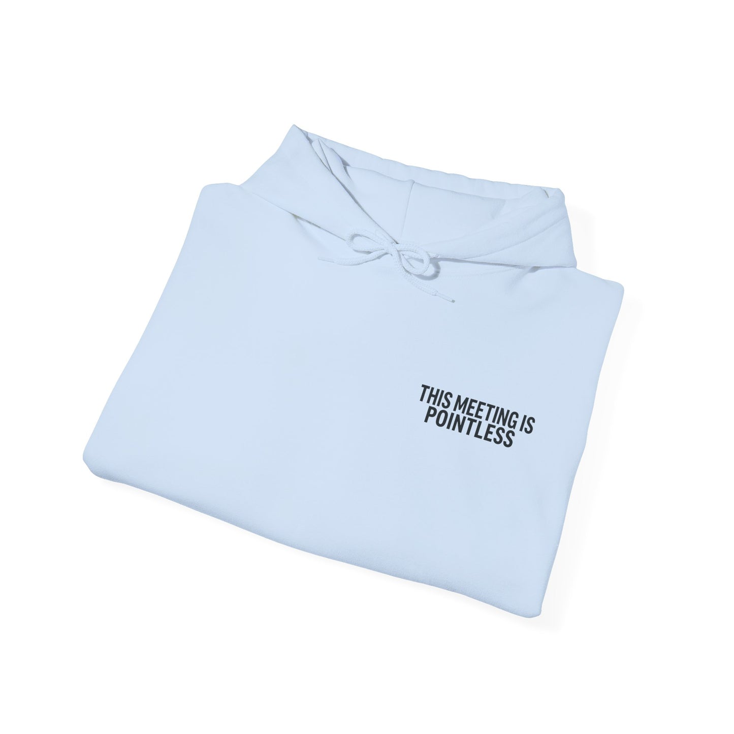 This Meeting is Pointless Hoodie, Office Jokes Hoodie