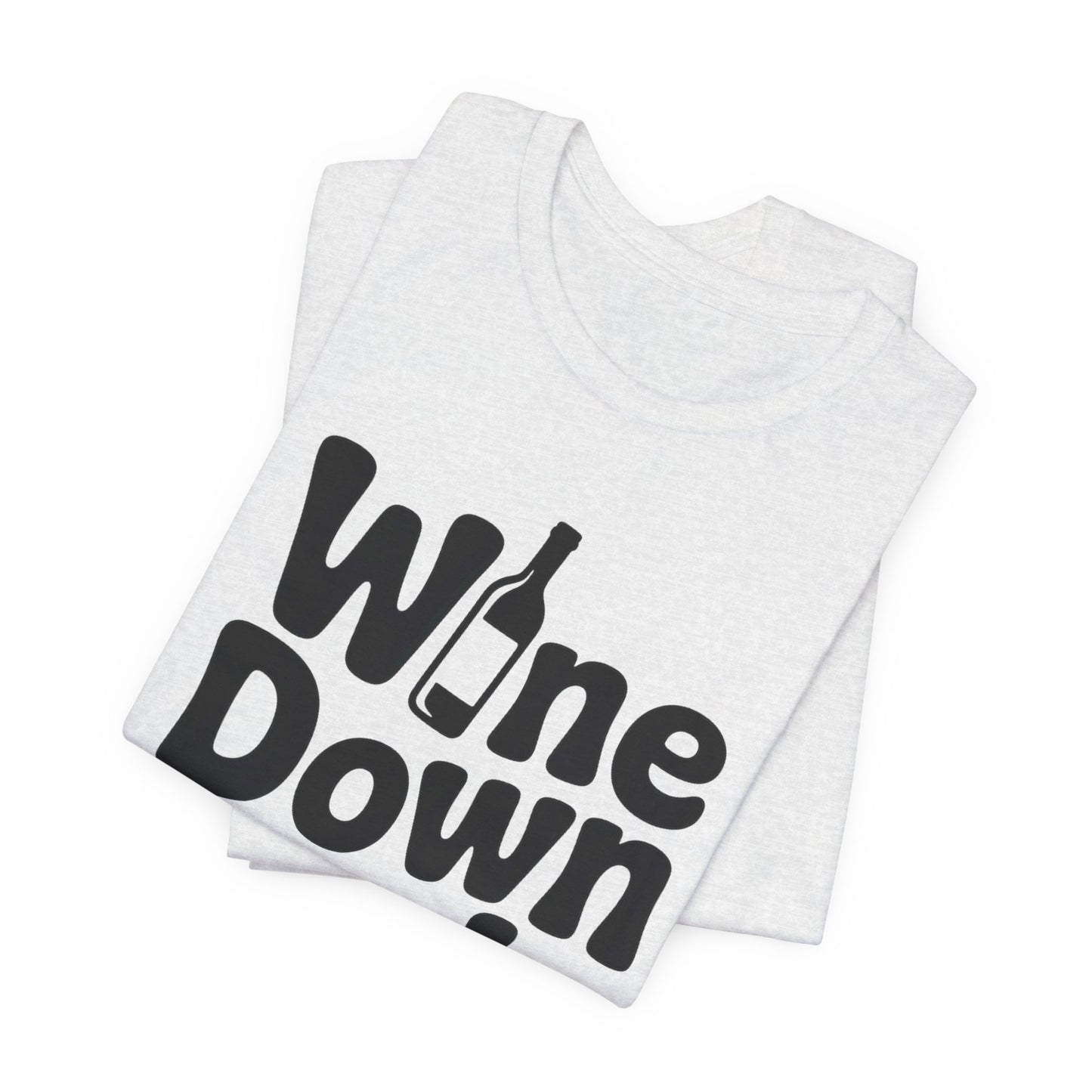 Wine Down Mode Unisex Tee for Wine Lovers