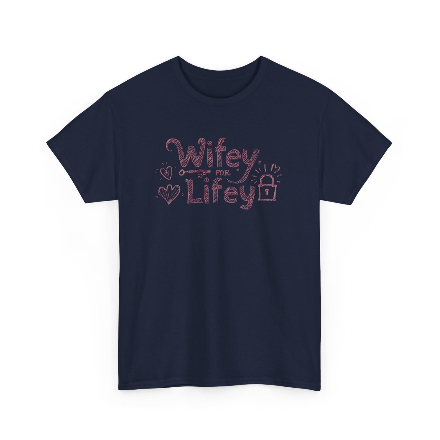 Wifey for Lifey Tee