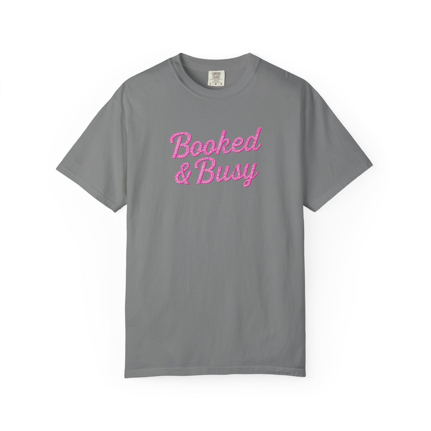 Booked & Busy Garment-Dyed T-Shirt, Entrepreneur Tee