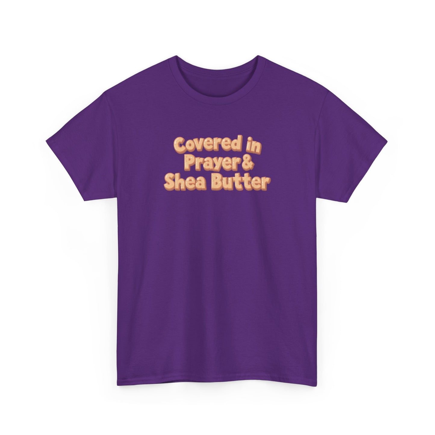Covered in Prayer & Shea Butter Tee