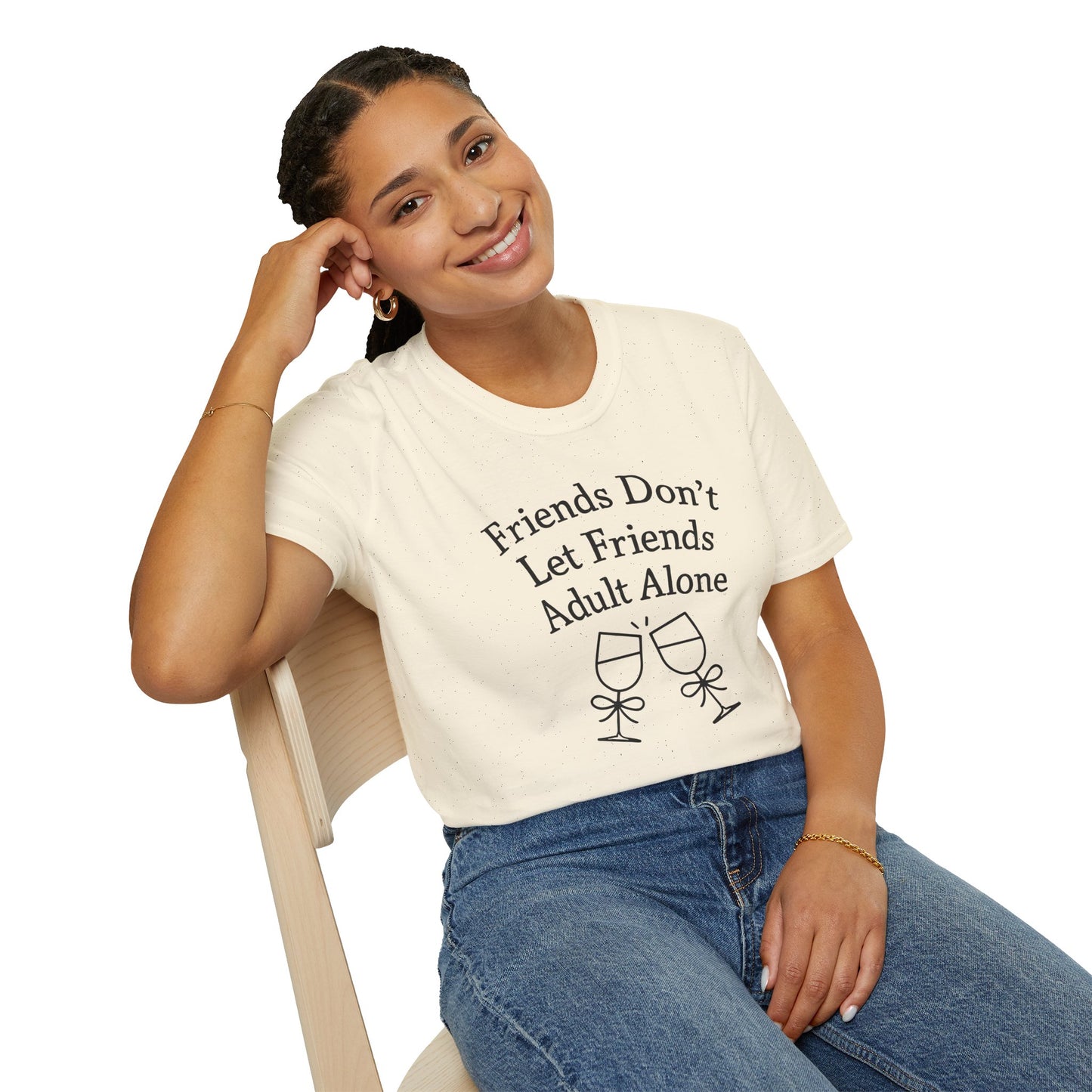Friends Don't Let Friends Adult Alone T-Shirt