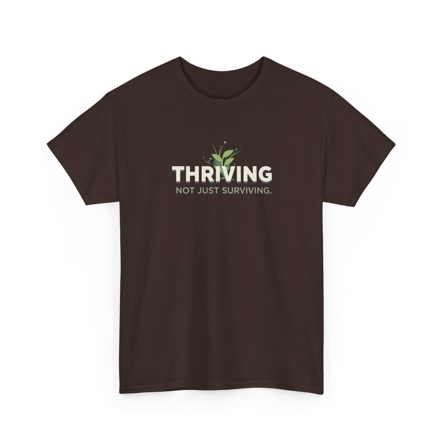 Thriving not Surviving Tee