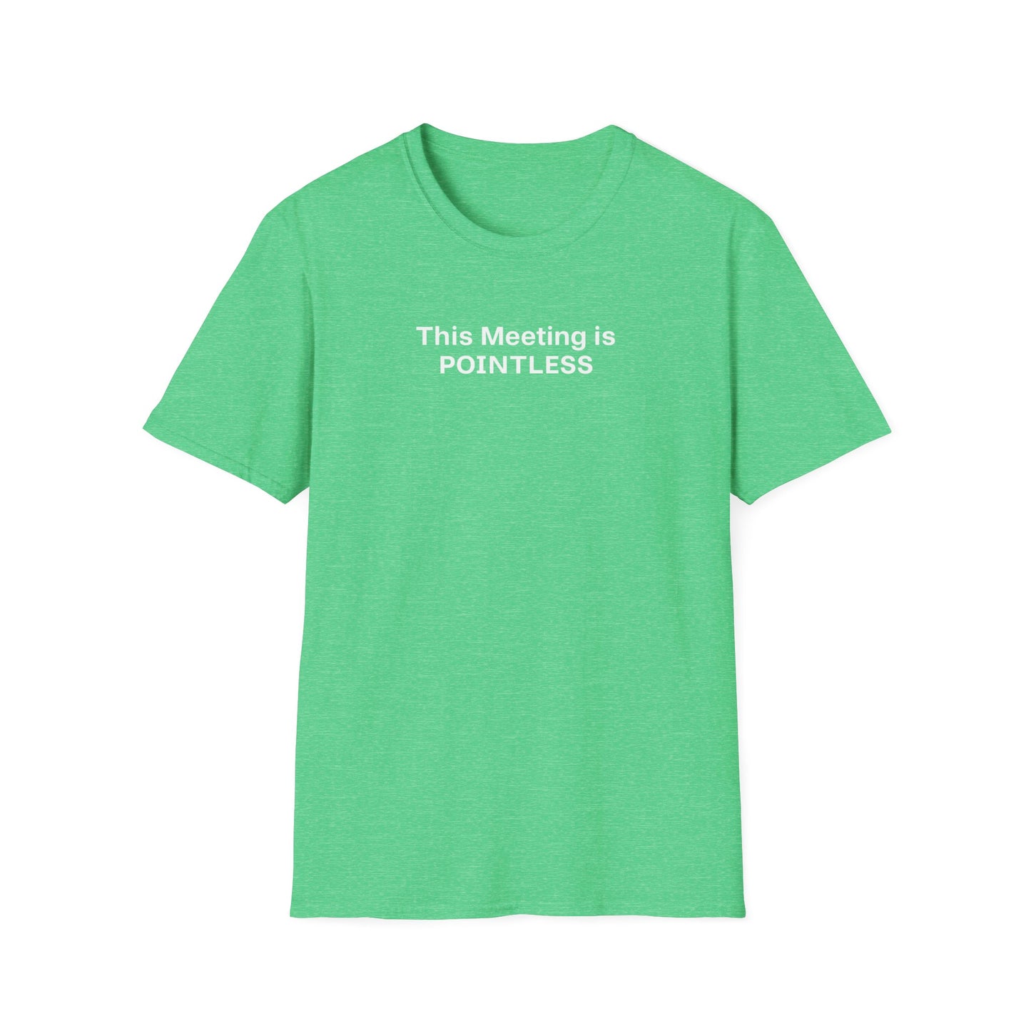 Pointless Meeting T-Shirt, Casual Gift for Coworkers