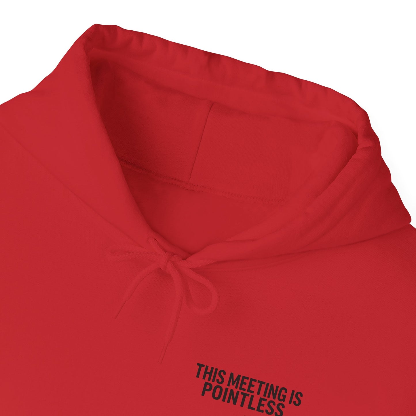 This Meeting is Pointless Hoodie, Office Jokes Hoodie