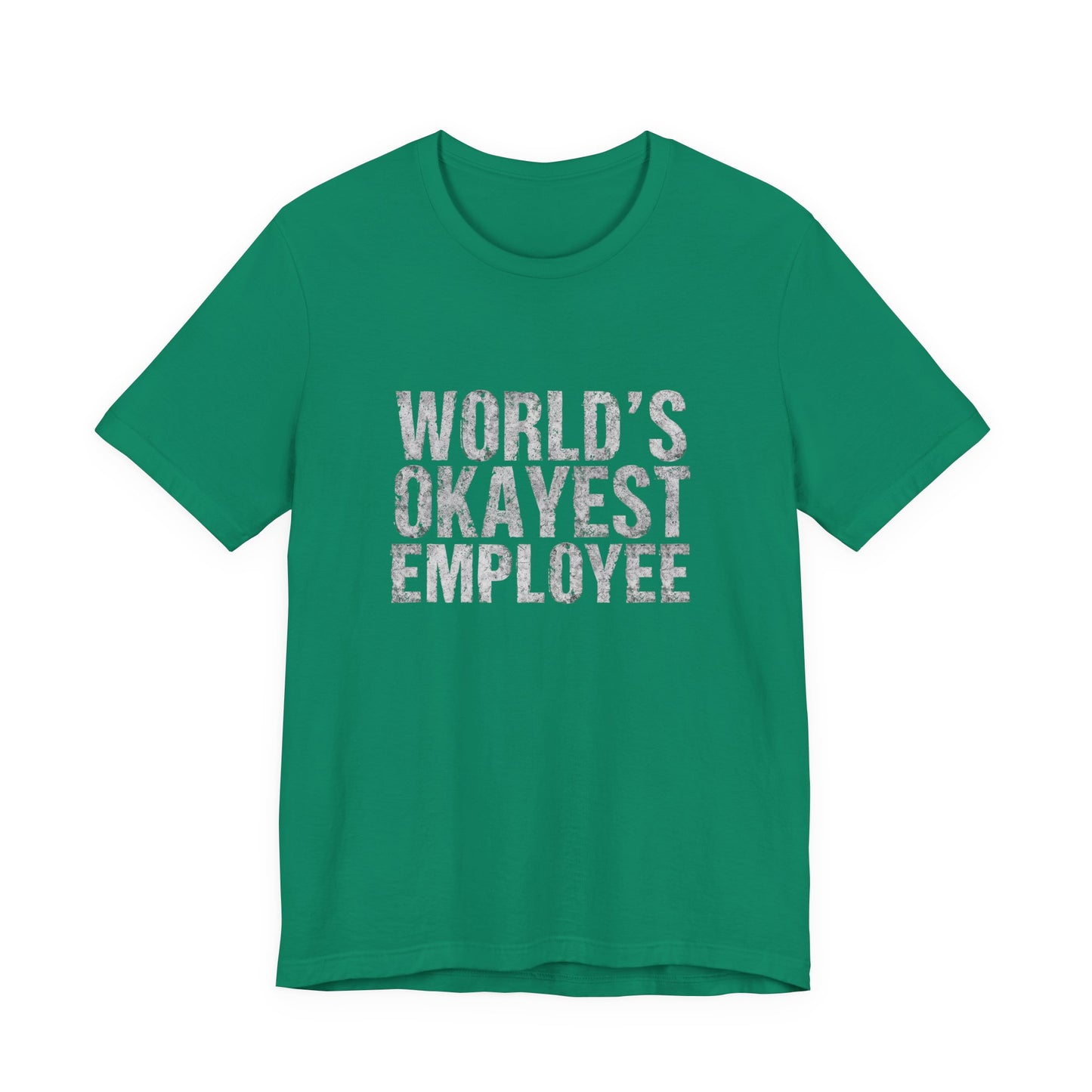 World's Okayest Employee Tee | Funny T-Shirt