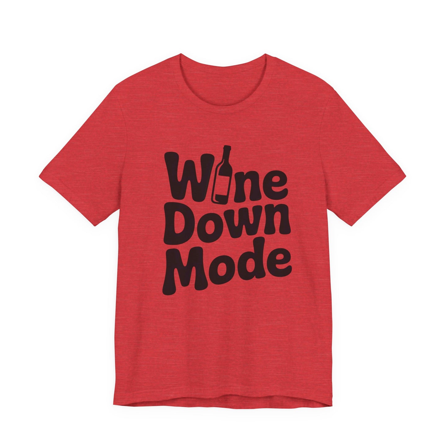 Wine Down Mode Unisex Tee for Wine Lovers