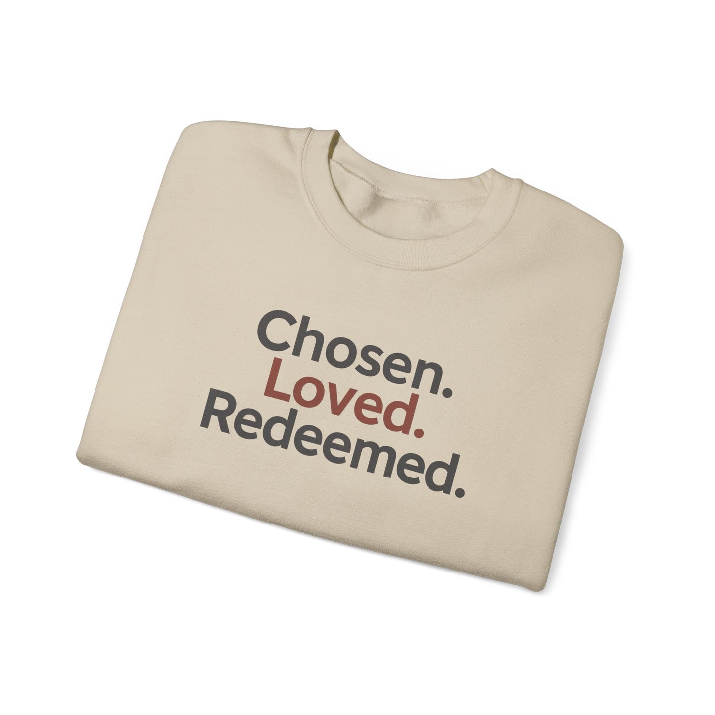Chosen Loved Redeemed Inspirational Crewneck Sweatshirt