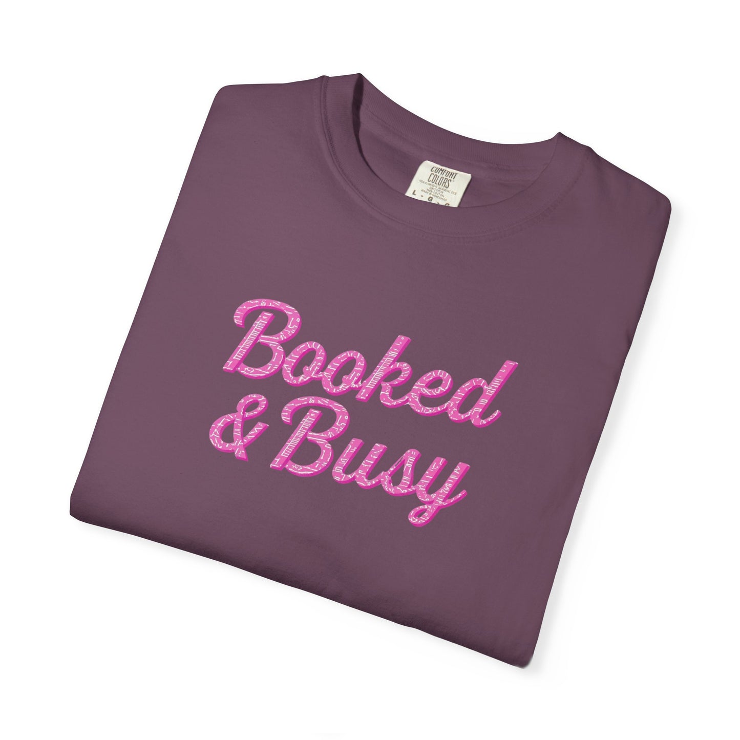 Booked & Busy Garment-Dyed T-Shirt, Entrepreneur Tee