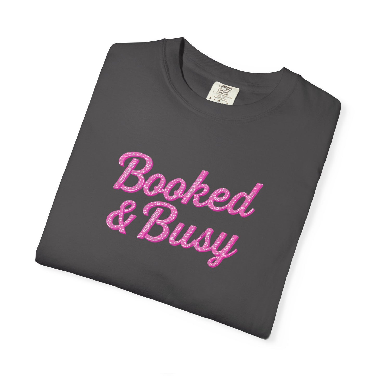 Booked & Busy Garment-Dyed T-Shirt, Entrepreneur Tee