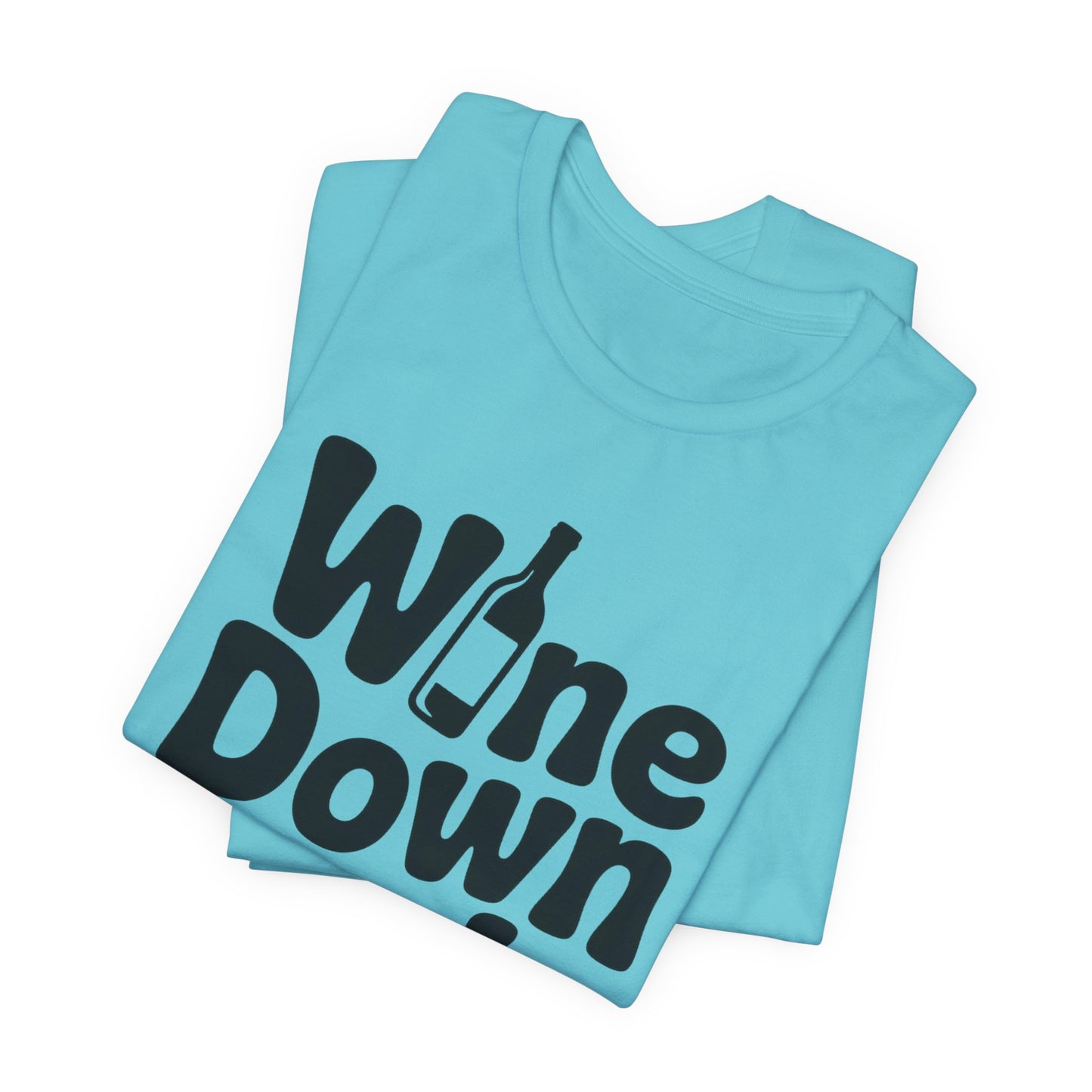 Wine Down Mode Unisex Tee for Wine Lovers