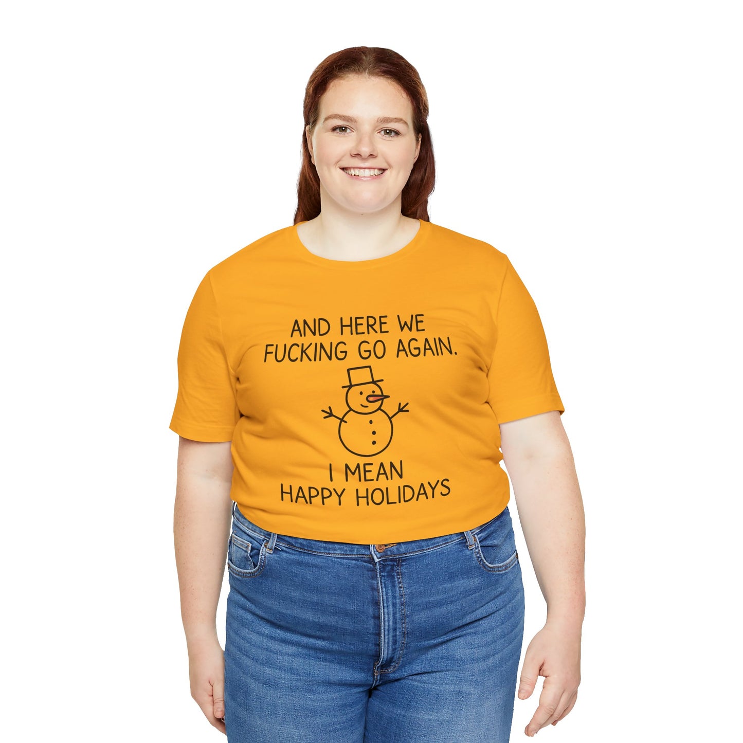 Snowman, Humorous Holiday Tee, Funny Christmas Shirt, Unisex Jersey Tee, Winter Greetings T-Shirt, Holiday Humor Gift