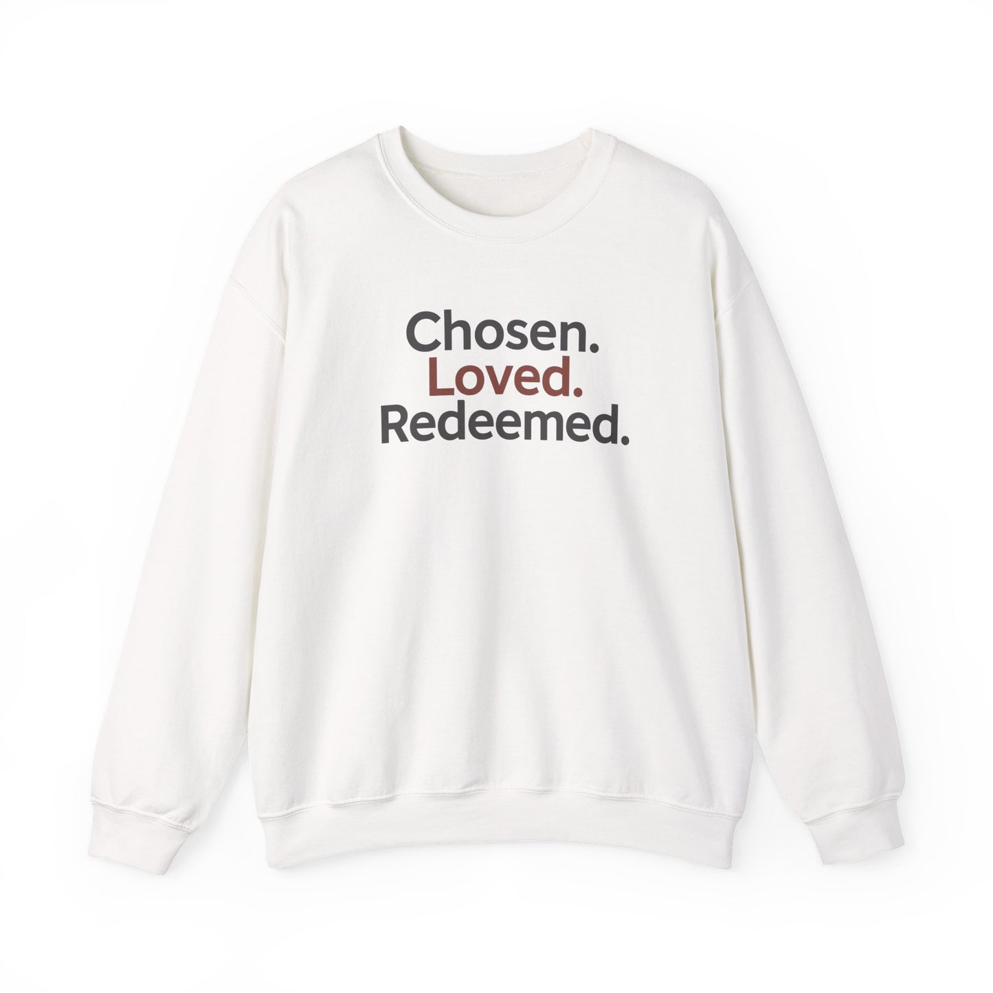 Chosen Loved Redeemed Inspirational Crewneck Sweatshirt
