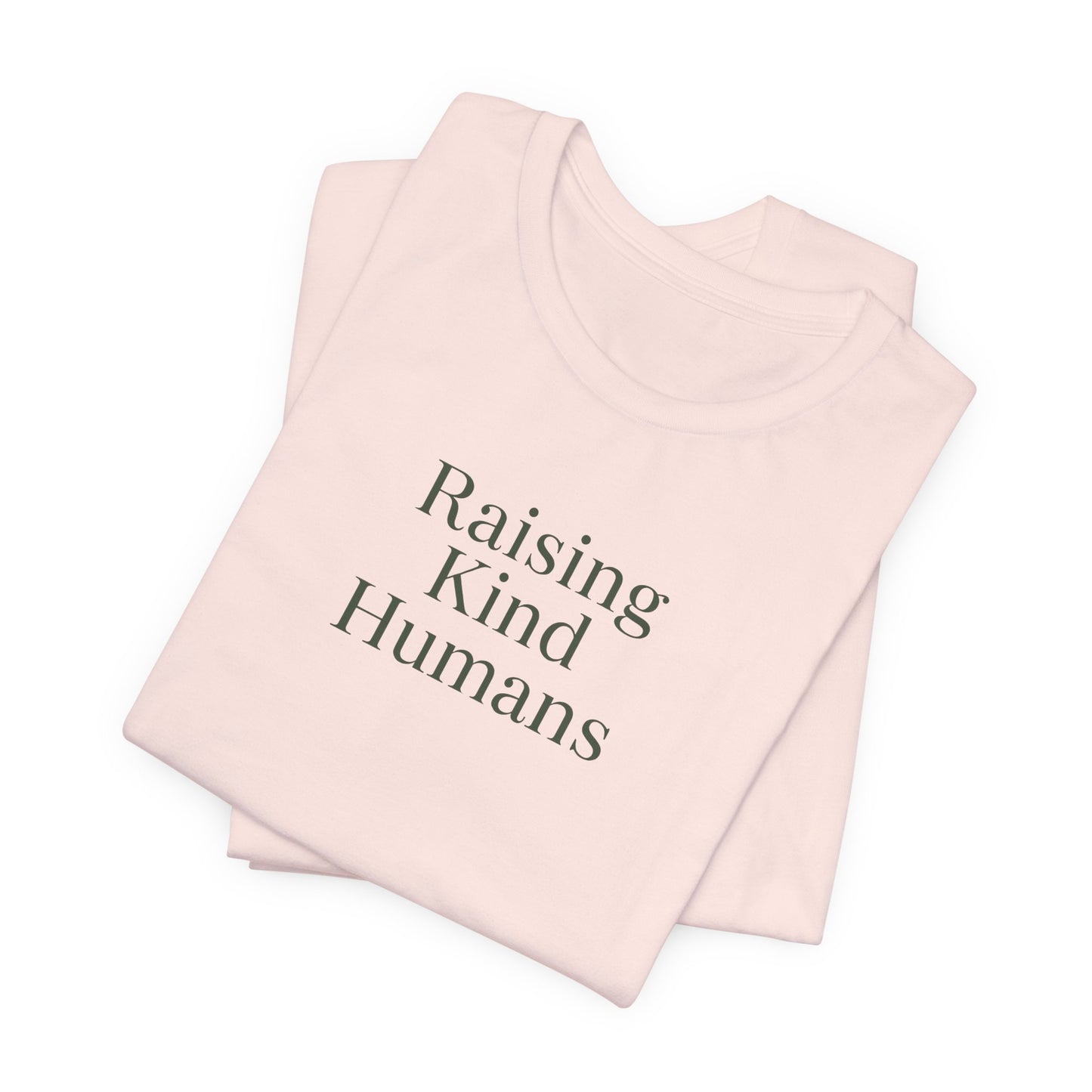 Raising Kind Humans Tee, Gift for Parents, Mom T-shirt