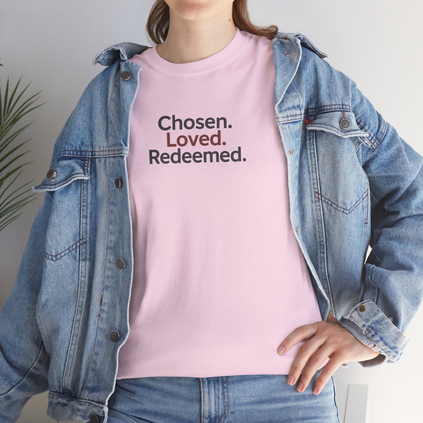 Chosen. Loved. Redeemed T-shirt