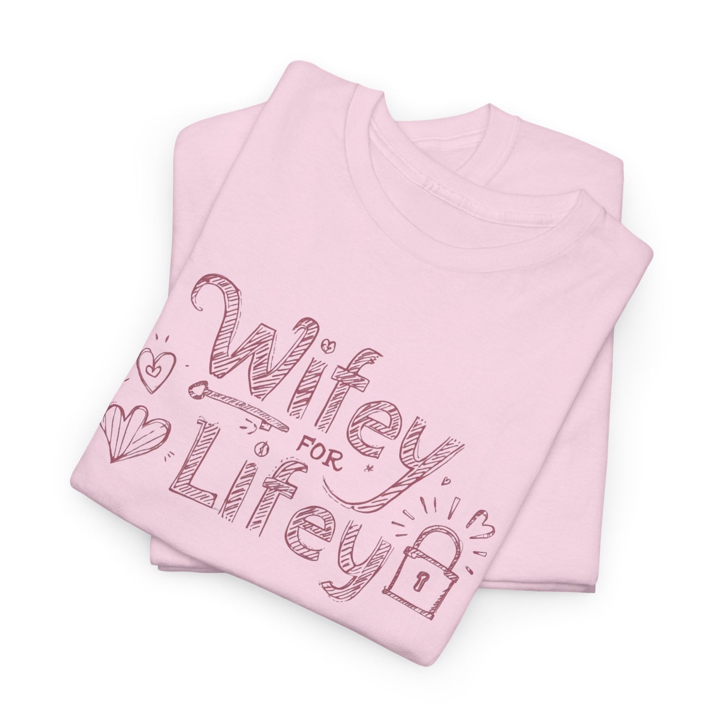 Wifey for Lifey Tee