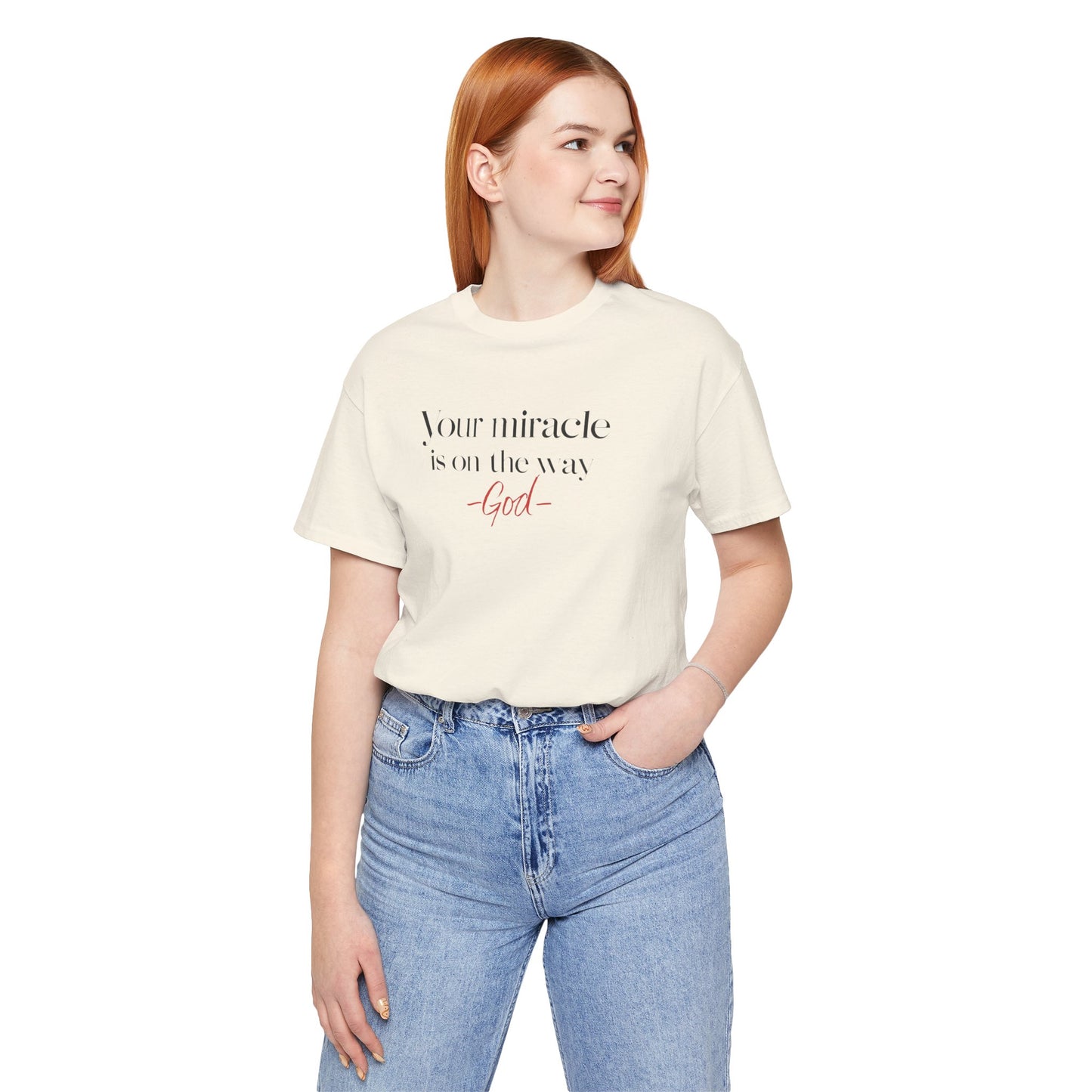 Inspirational Quote T-Shirt - Your Miracle is on the Way