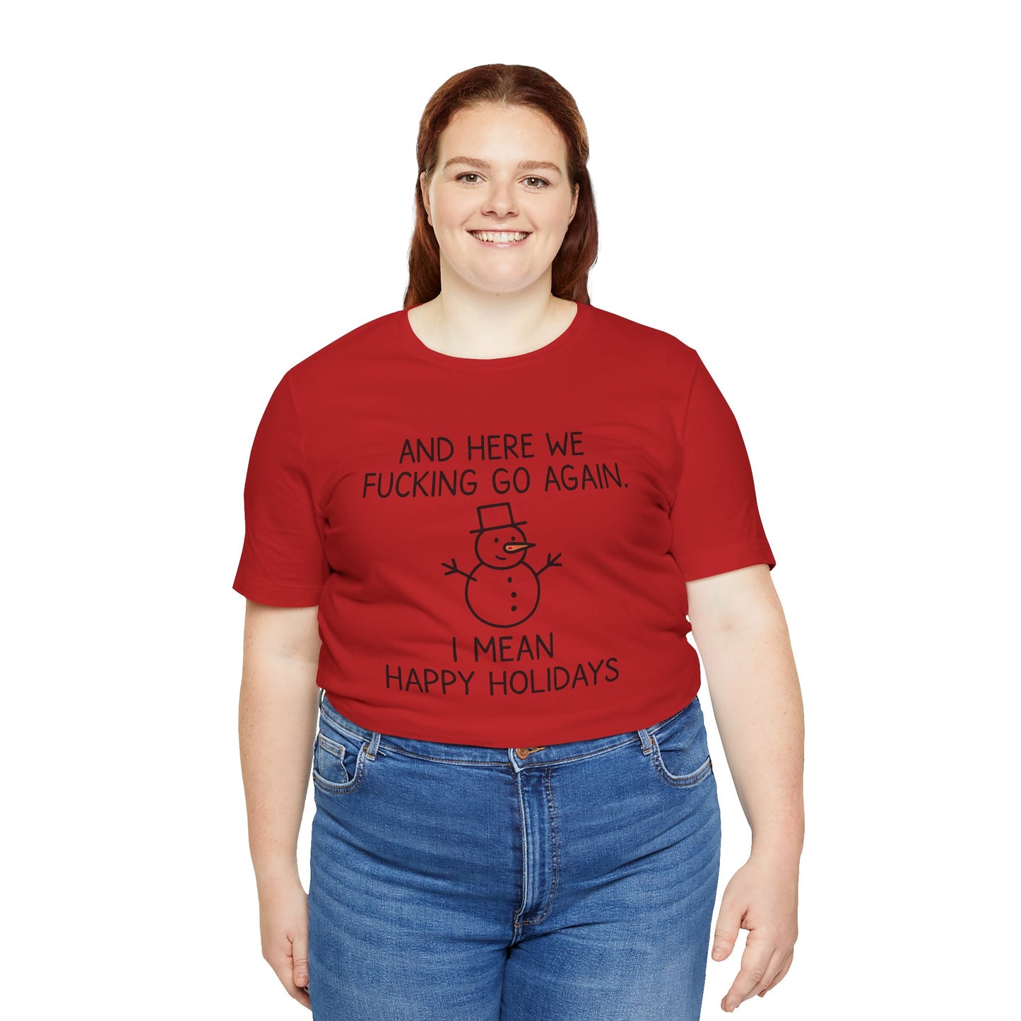 Snowman, Humorous Holiday Tee, Funny Christmas Shirt, Unisex Jersey Tee, Winter Greetings T-Shirt, Holiday Humor Gift