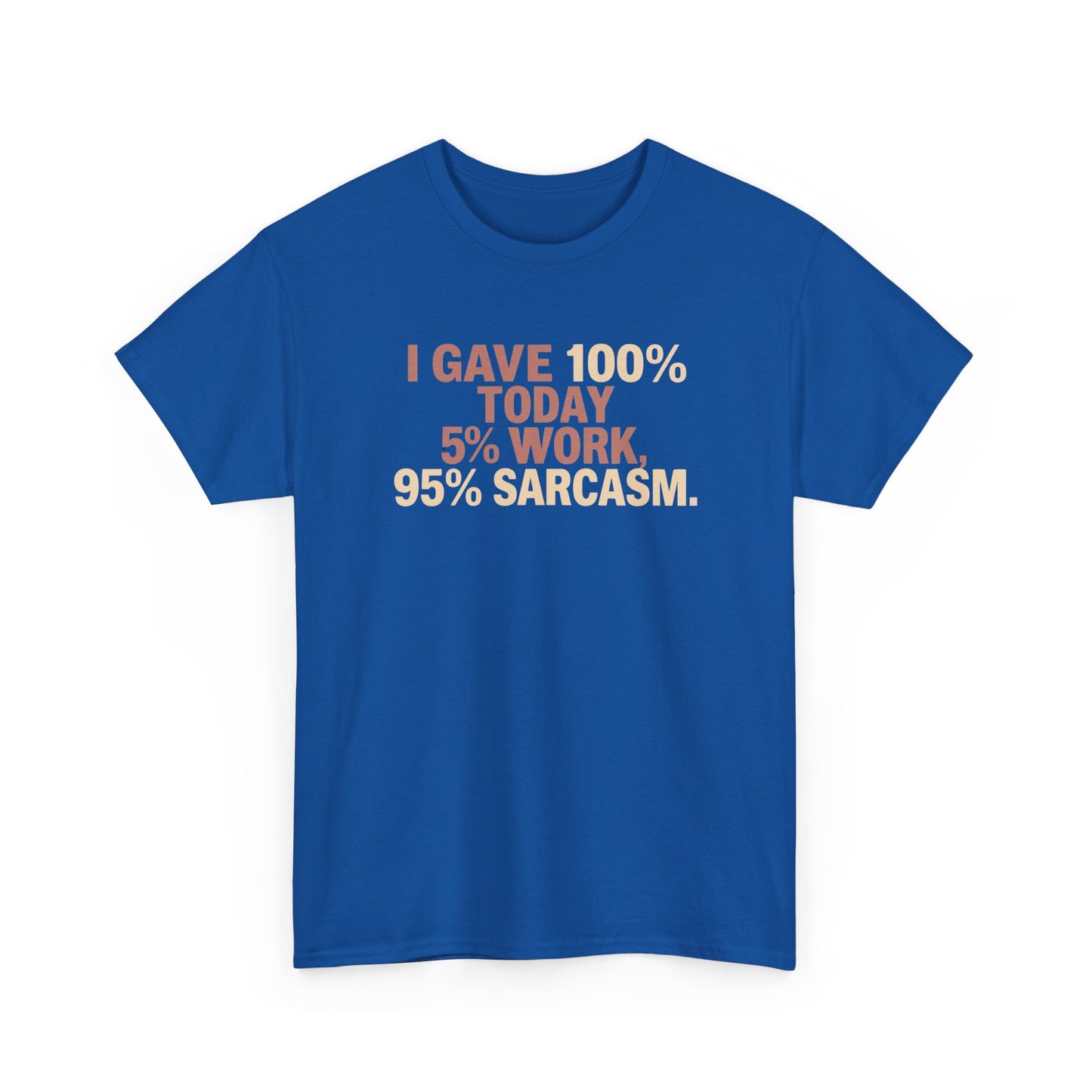 Funny Office Sarcastic Tee, Perfect Gift for Workaholics