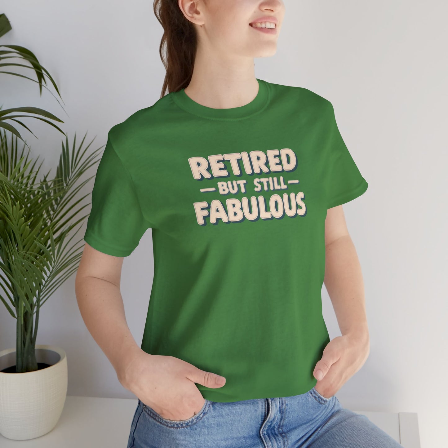 Retired but Still Fabulous Tee, Perfect Retirement Gift