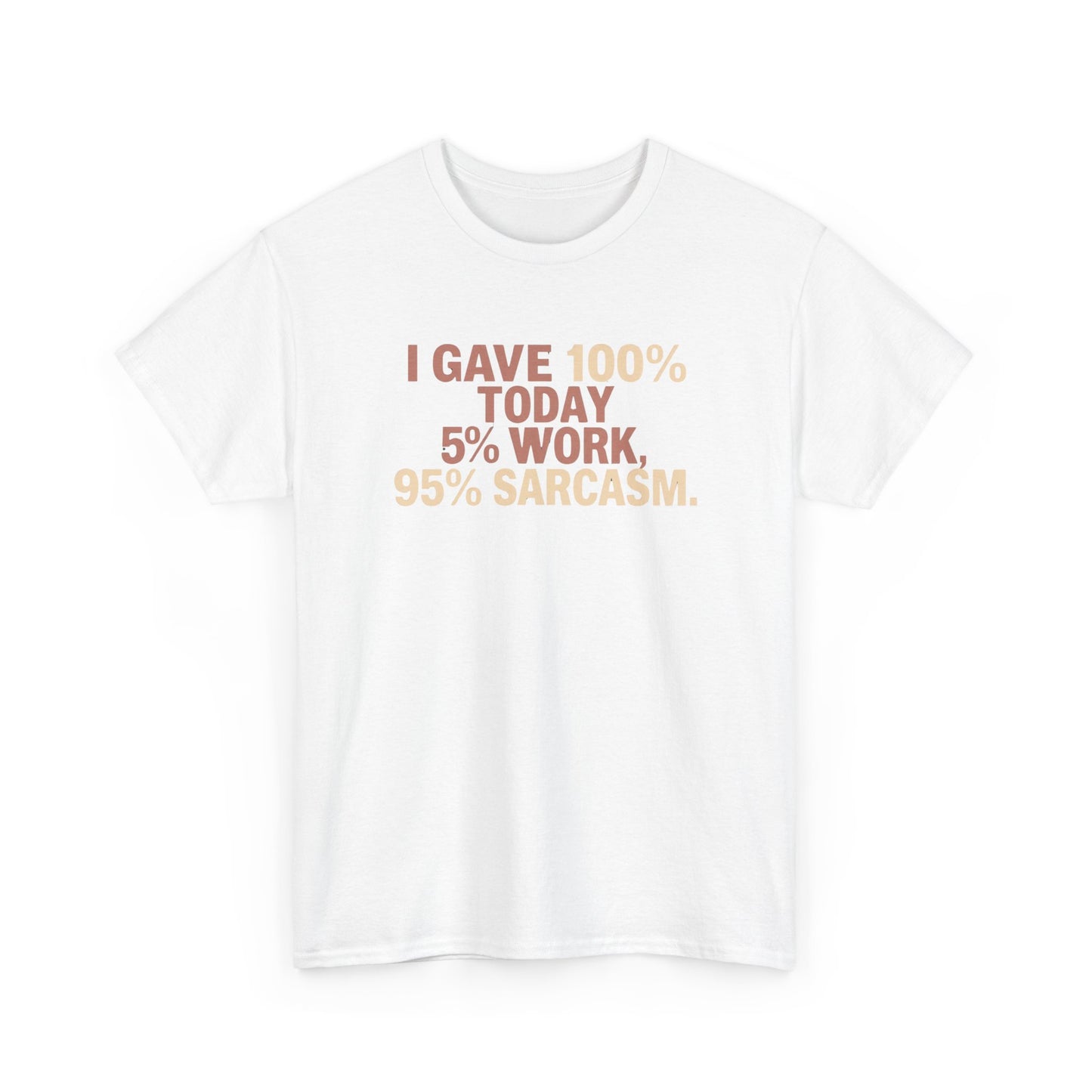 Funny Office Sarcastic Tee, Perfect Gift for Workaholics