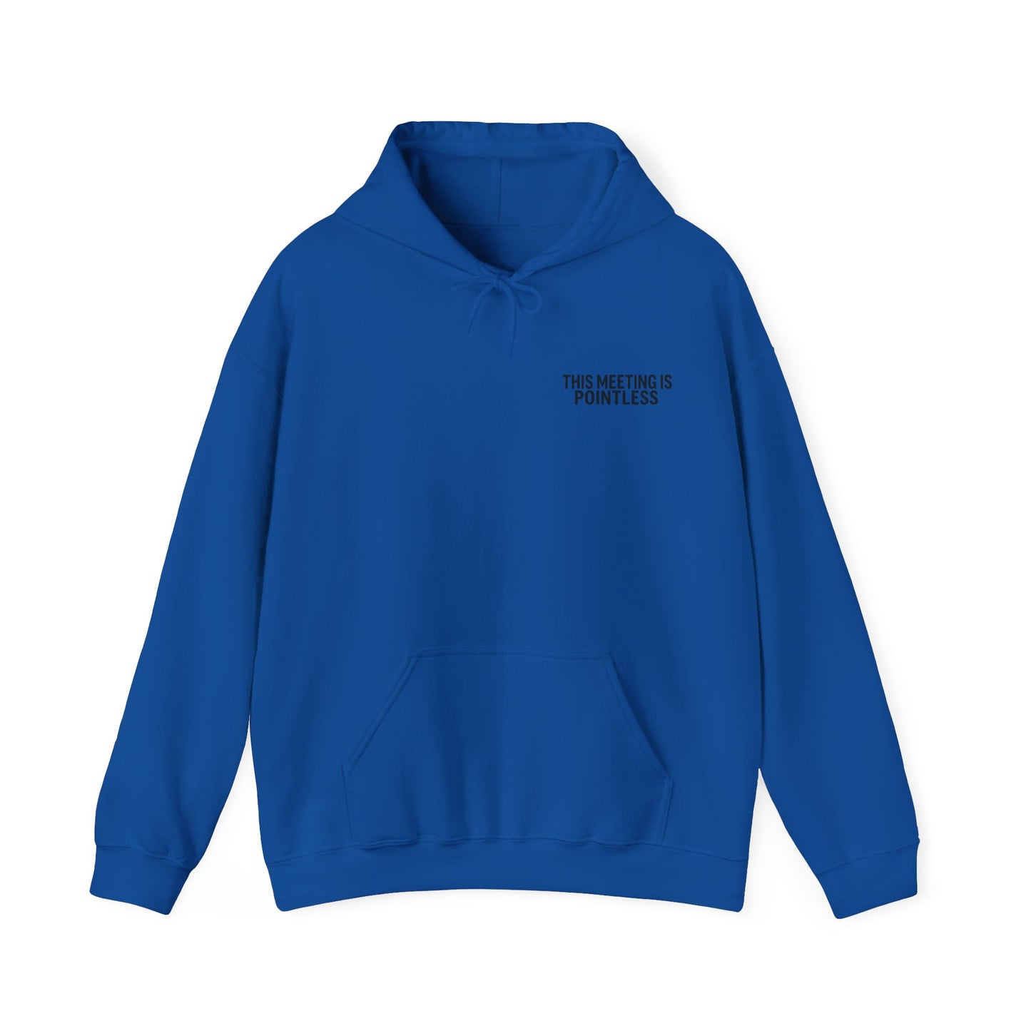 This Meeting is Pointless Hoodie, Office Jokes Hoodie