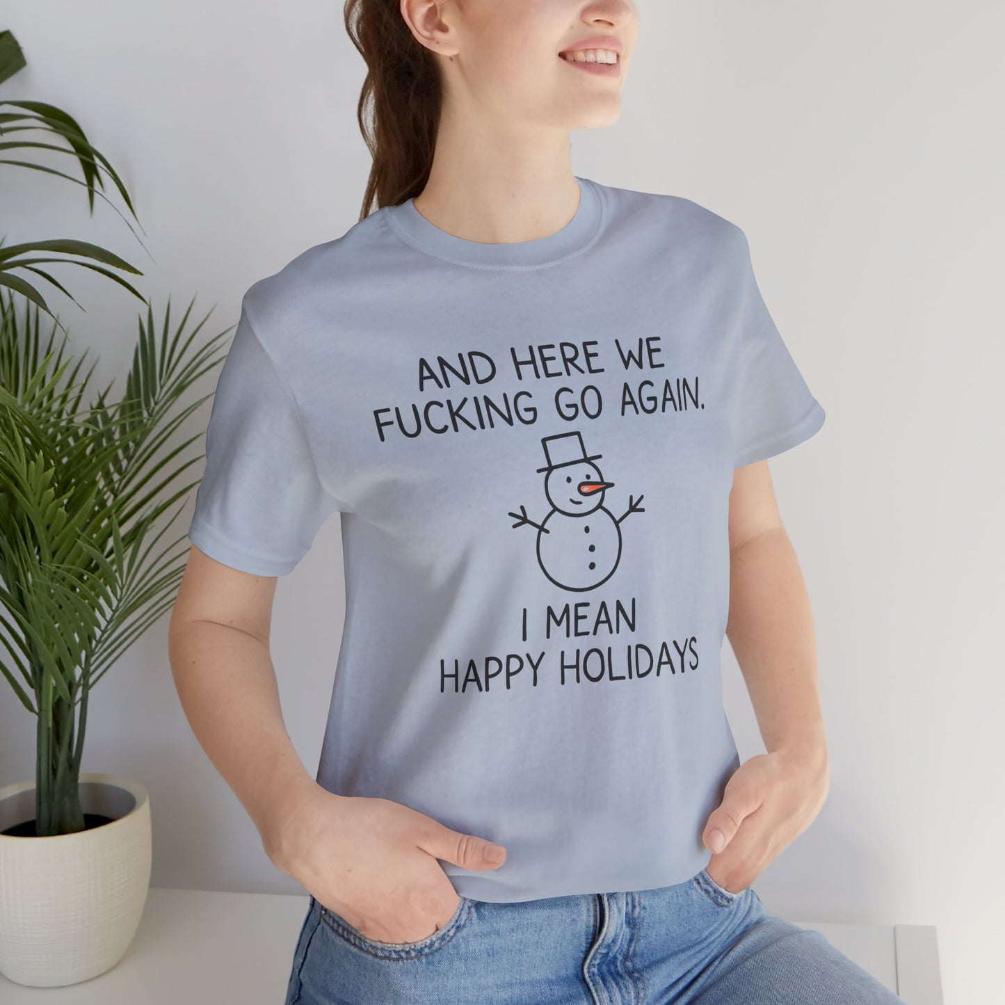 Snowman, Humorous Holiday Tee, Funny Christmas Shirt, Unisex Jersey Tee, Winter Greetings T-Shirt, Holiday Humor Gift