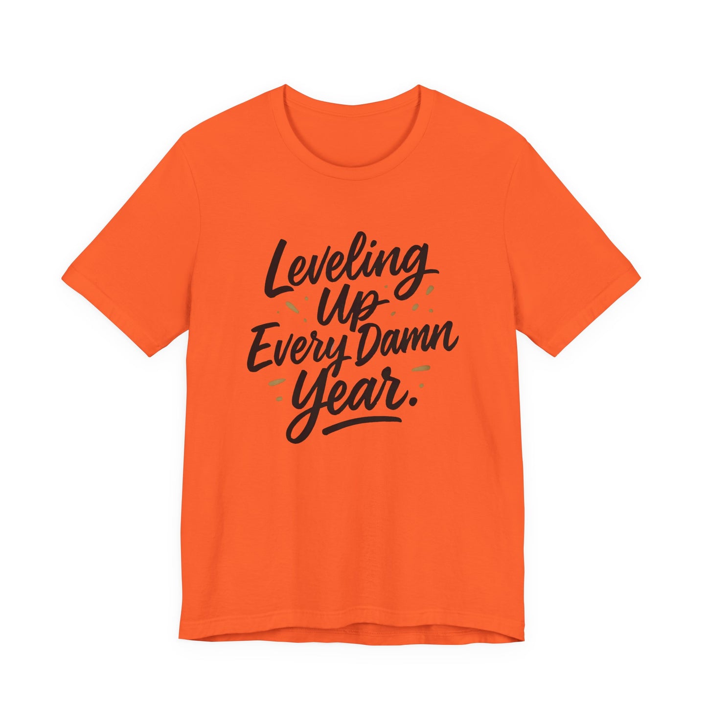 Leveling Up Every Damn Year Tee