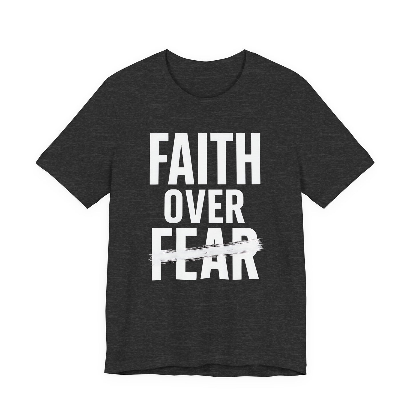 Faith Over Fear Inspirational Tee