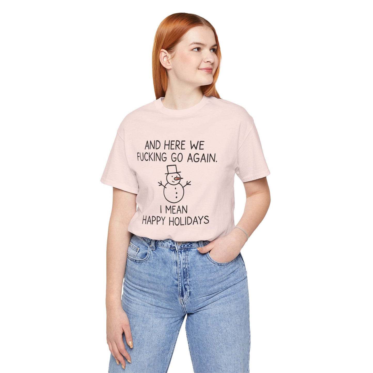 Snowman, Humorous Holiday Tee, Funny Christmas Shirt, Unisex Jersey Tee, Winter Greetings T-Shirt, Holiday Humor Gift