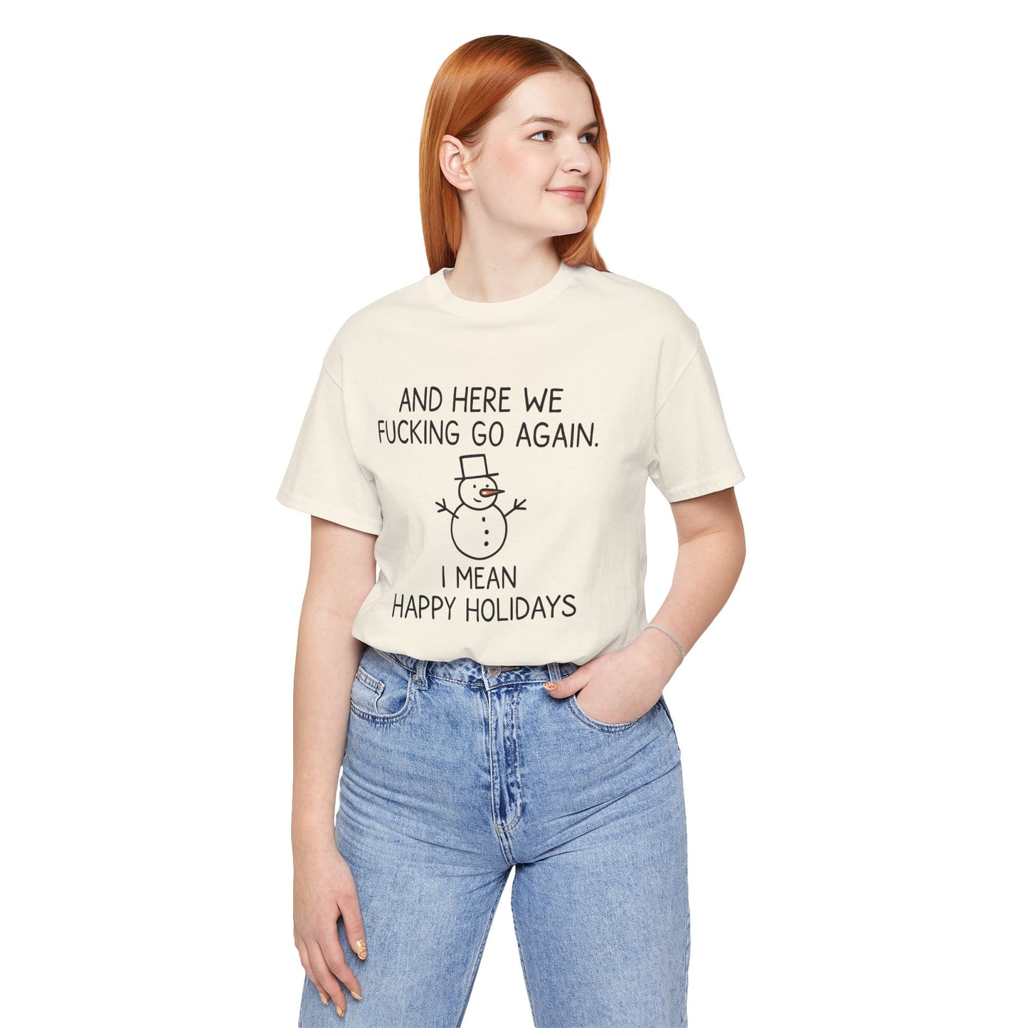 Snowman, Humorous Holiday Tee, Funny Christmas Shirt, Unisex Jersey Tee, Winter Greetings T-Shirt, Holiday Humor Gift