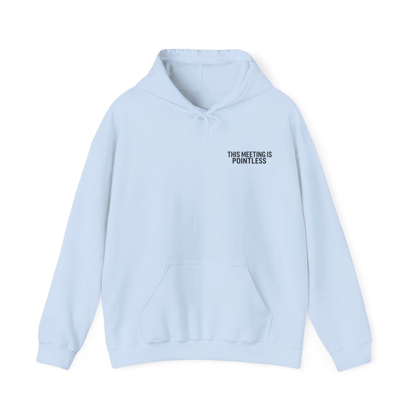 This Meeting is Pointless Hoodie, Office Jokes Hoodie