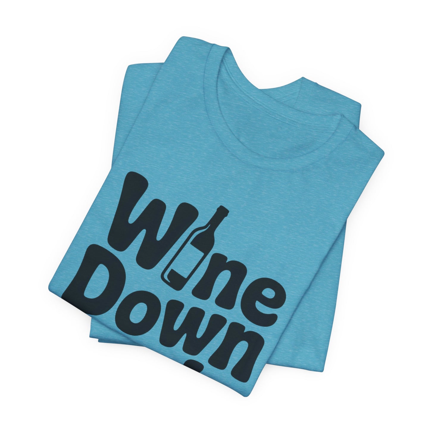 Wine Down Mode Unisex Tee for Wine Lovers
