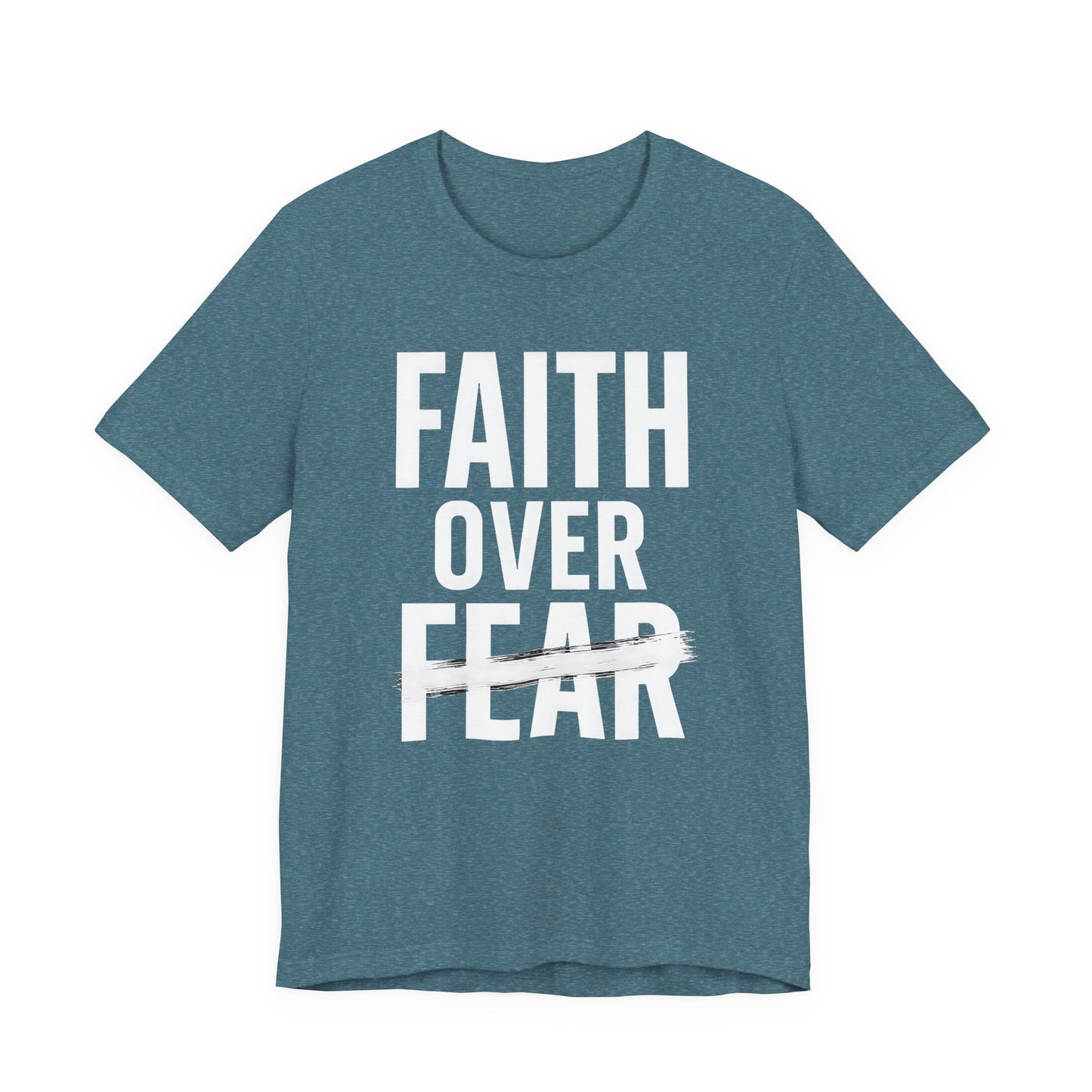 Faith Over Fear Inspirational Tee