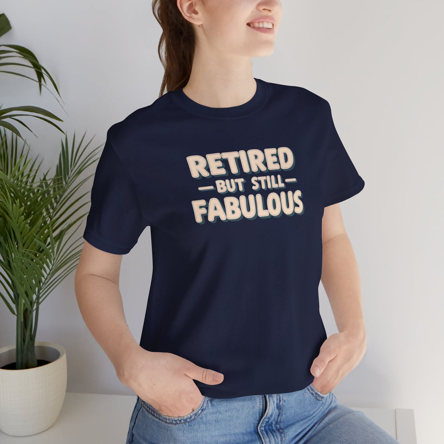 Retired but Still Fabulous Tee, Perfect Retirement Gift
