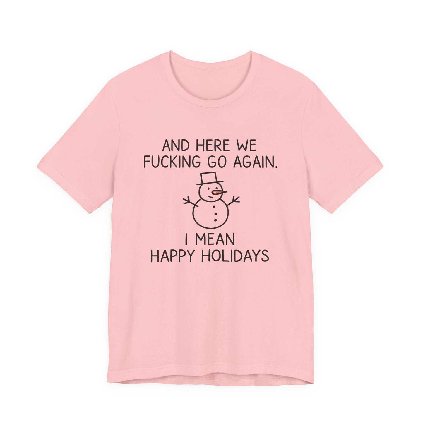 Snowman, Humorous Holiday Tee, Funny Christmas Shirt, Unisex Jersey Tee, Winter Greetings T-Shirt, Holiday Humor Gift