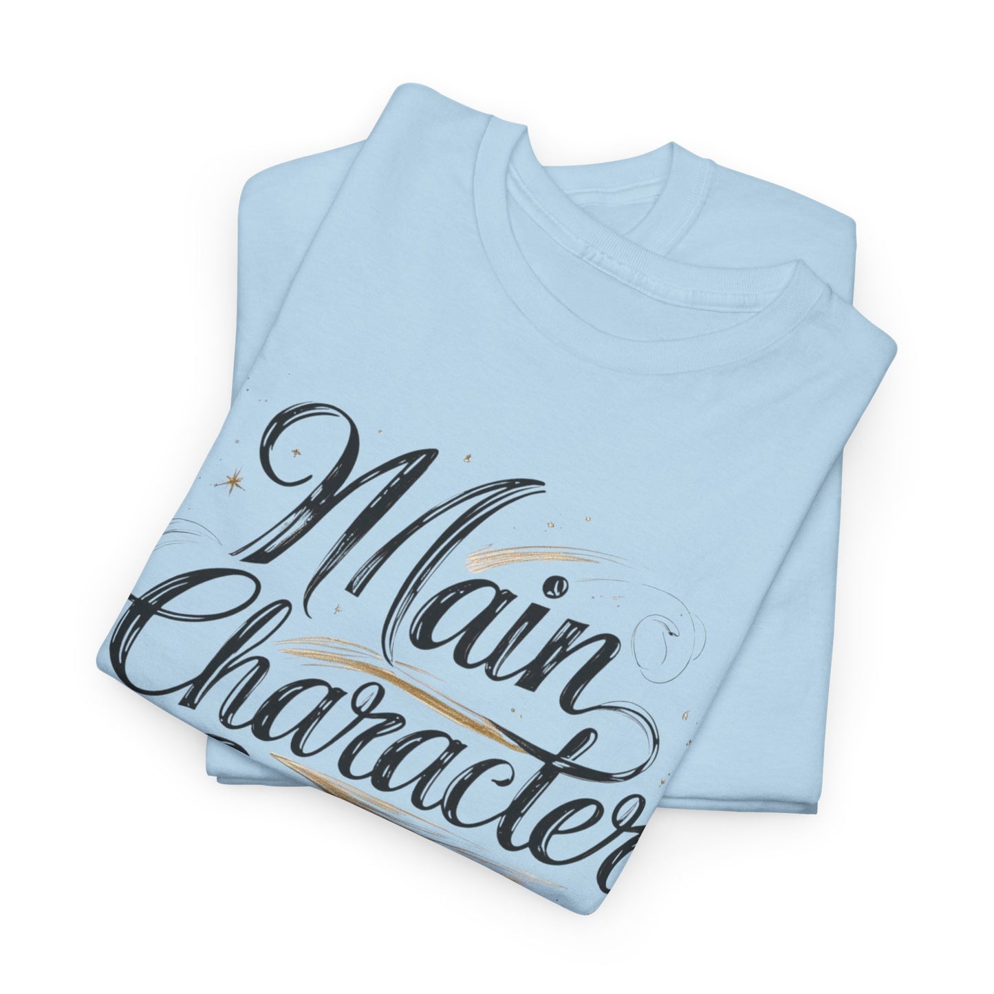 Main Character Energy Tee