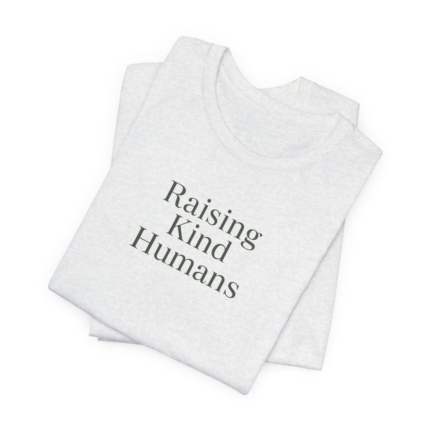 Raising Kind Humans Tee, Gift for Parents, Mom T-shirt