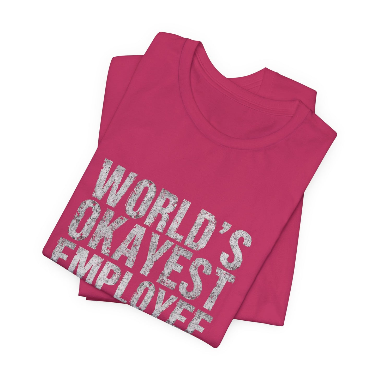 World's Okayest Employee Tee | Funny T-Shirt
