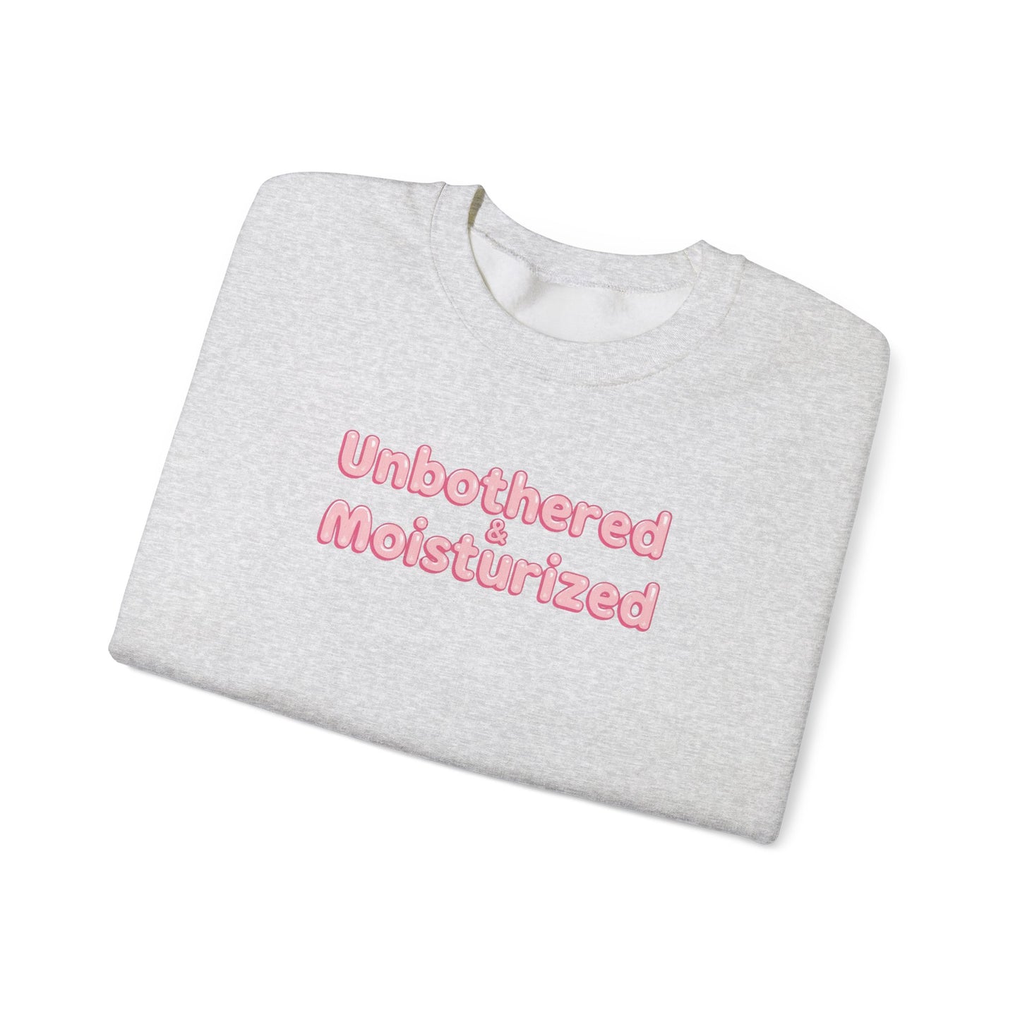 Unbothered & Moisturized Crewneck Sweatshirt