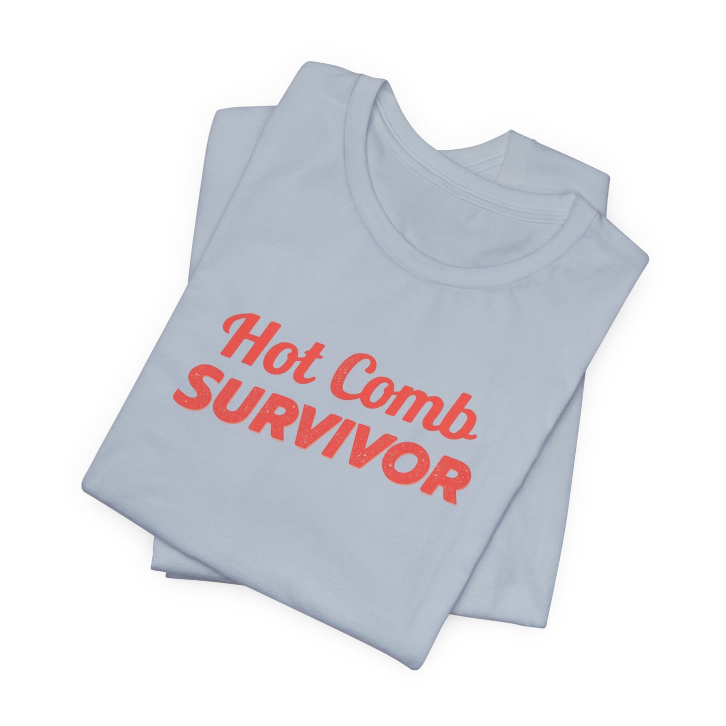 Hot Comb Survivor Tee, Hair Care Humor Gift