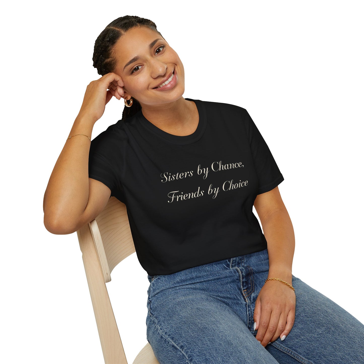 Sisters by Chance, Friends by Choice T-Shirt