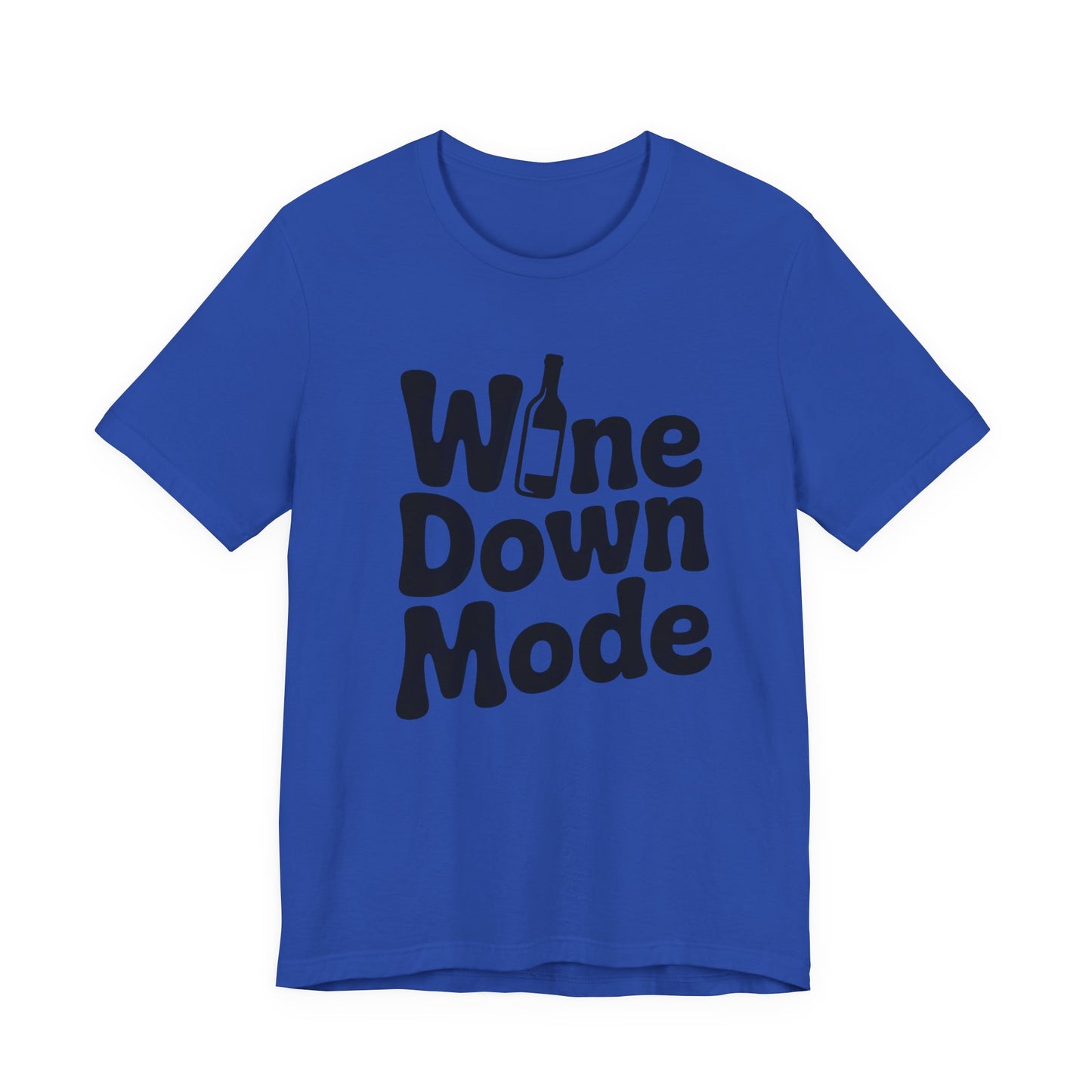 Wine Down Mode Unisex Tee for Wine Lovers