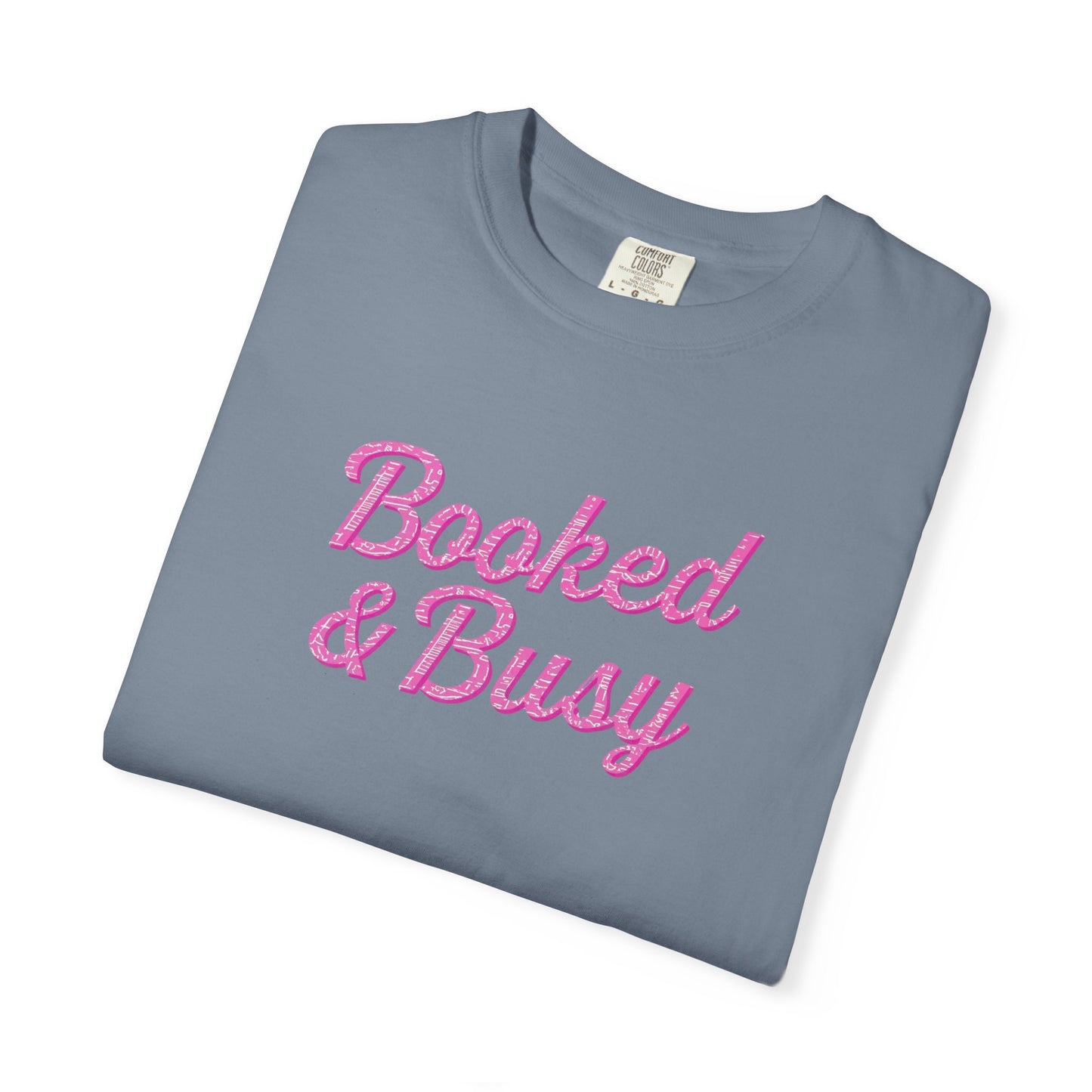 Booked & Busy Garment-Dyed T-Shirt, Entrepreneur Tee