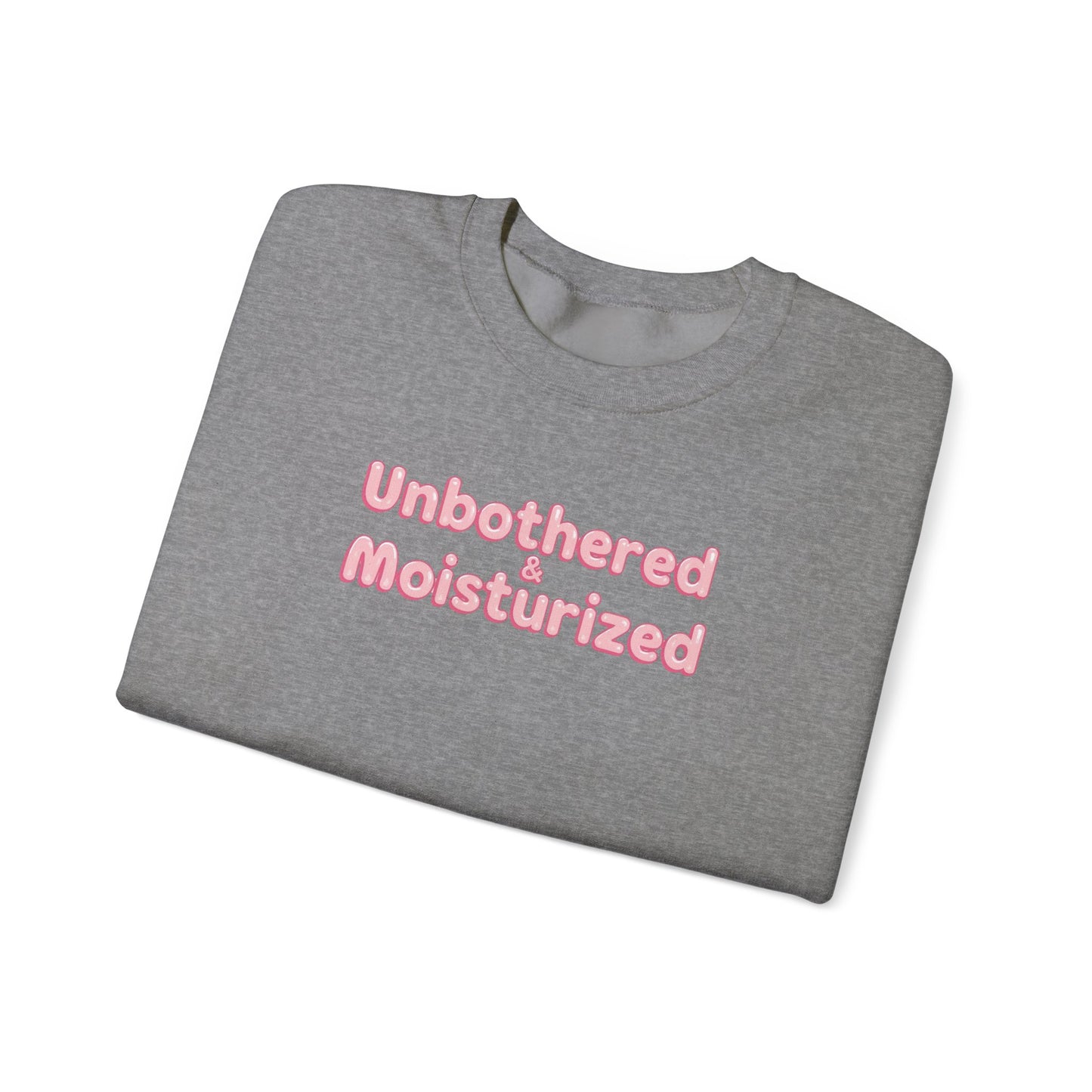Unbothered & Moisturized Crewneck Sweatshirt