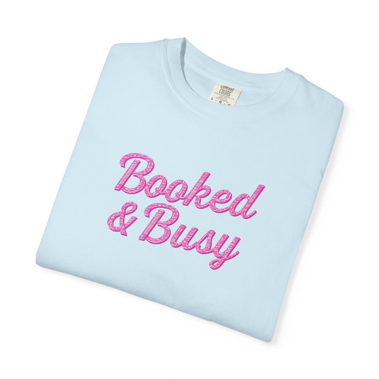 Booked & Busy Garment-Dyed T-Shirt, Entrepreneur Tee