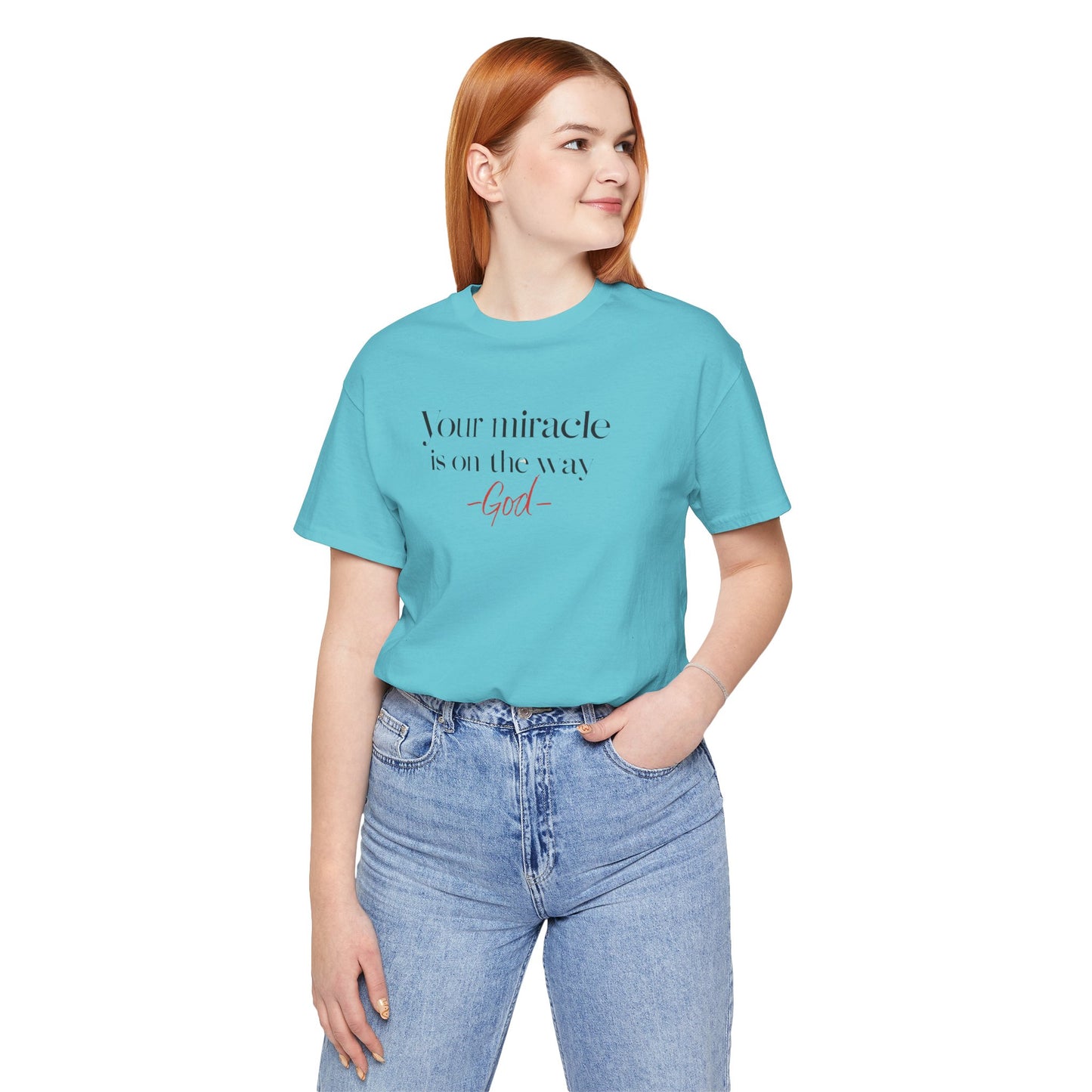 Inspirational Quote T-Shirt - Your Miracle is on the Way